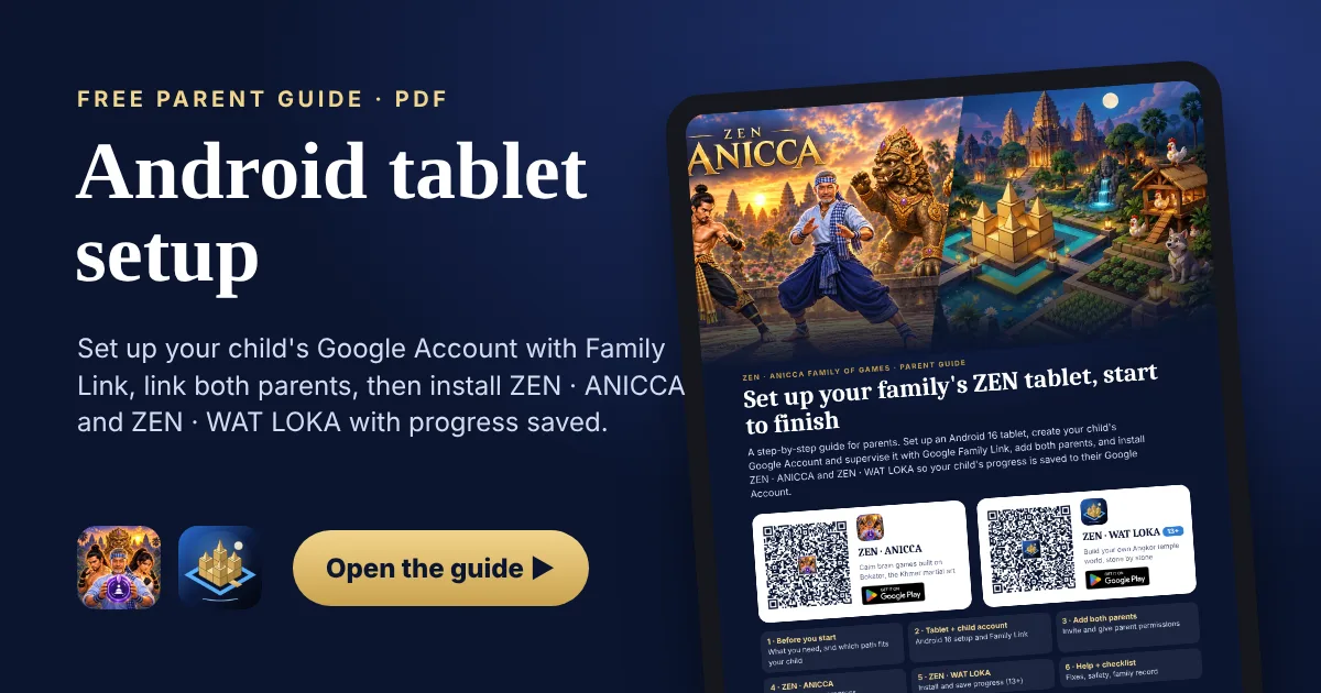 Android tablet setup guide for parents: ZEN ANICCA and ZEN WAT LOKA